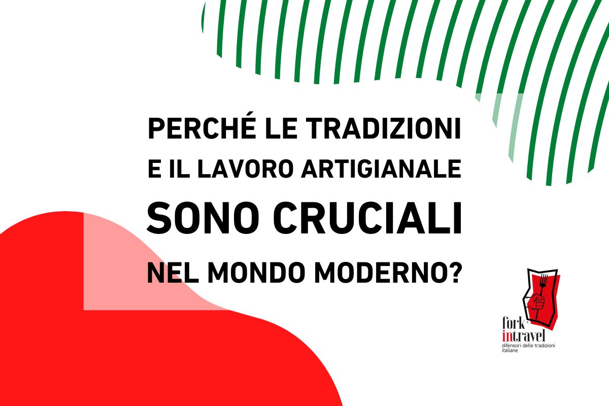 Perché le Tradizioni e il Lavoro Artigianale Sono Cruciali nel Mondo Moderno?